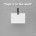 Tape It to the Wall